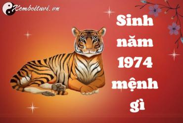 Sinh năm 1974 mệnh gì? Thông tin phong thủy toàn diện