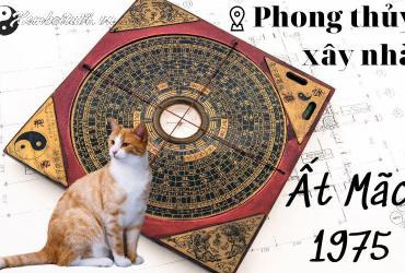 Sinh năm 1975 hợp hướng nào? Phân tích chi tiết theo phong thủy Bát Trạch