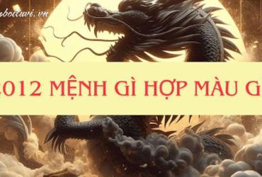 Sinh năm 2012 hợp màu gì? Bí quyết chọn màu sắc may mắn theo phong thủy