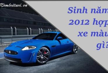 Sinh năm 2012 mua xe màu gì? Hướng dẫn chọn màu xe hợp phong thủy cho tuổi Nhâm Thìn