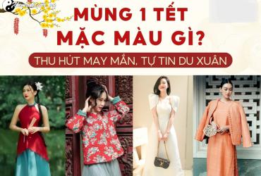 Đầu Năm Nên Mặc Áo Màu Gì Để Cả Năm May Mắn