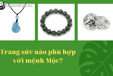 Trang Sức Cho Người Mệnh Mộc: Lựa Chọn Phù Hợp Với Ngũ Hành