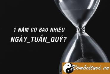 1 năm có bao nhiêu TUẦN, QUÝ, NGÀY