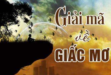 [ ĐỀ XUẤT ] Bí ẩn Giải mã giấc mơ và điềm báo ít ai biết