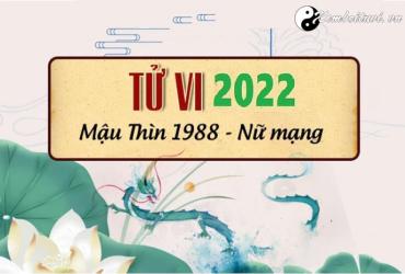 Xem tử vi tuổi Mậu Thìn năm 2022 nữ mạng 1988