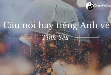 Những câu nói tiếng Anh hay về tình yêu, cuộc sống HAY NHẤT