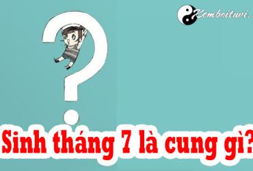 Sinh tháng 7 là cung gì
