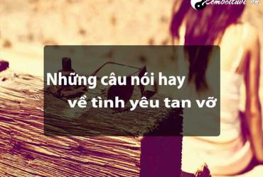 STT câu nói hay về tình yêu buồn, tan vỡ, hạnh phúc
