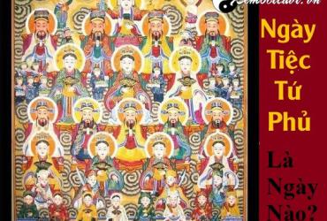 Tiệc trong Đạo Mẫu Tứ Phủ là ngày nào?