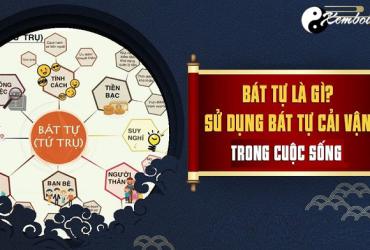 Bát tự là gì? Xem Tử Vi Theo Bát Tự Có Đúng Không?