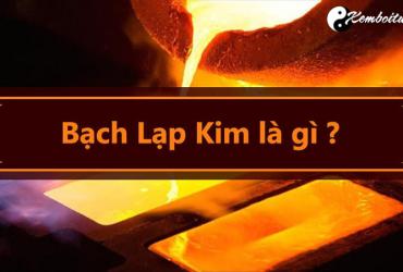 Mệnh Bạch Lạp Kim nghĩa là gì?