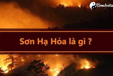 Mệnh Sơn Hạ Hỏa nghĩa là gì?