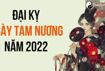 Ngày Tam Nương năm 2022 là ngày nào?