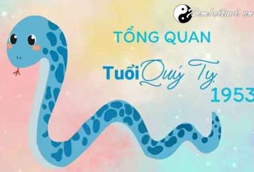 Sinh năm 1953 Quý Tỵ mệnh gì? Hợp tuổi gì? Hợp màu nào?