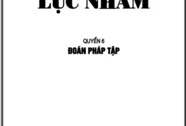 Khám Phá Bí Ẩn Lục Nhâm Quyển 6: Dụng Thần, Thời Thần và Hệ Thống Dự Đoán Khiến Người Học Phong Thủy Mê Mẩn