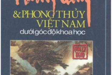 Khám Phá Sách “Nghiên Cứu Phong Thủy Và Phong Thủy Việt Nam Dưới Góc Độ Khoa Học” – Tư Duy Mới, Góc Nhìn Mở, Kiến Thức Chắc Chắn
