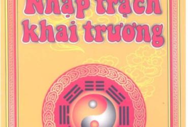 Khám Phá Bí Quyết Nhập Trạch – Khai Trương Đúng Phong Thủy Giúp Gia Chủ Đổi Vận, Kinh Doanh Phát Đạt