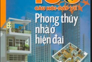 100 Câu Hỏi Đáp Về Phong Thủy: Cuốn Sách Mọi Người Muốn Hiểu Đúng Về Âm Dương Ngũ Hành Nên Tải Ngay