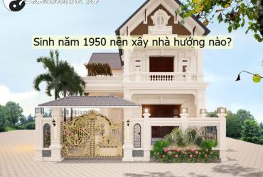 Sinh Năm 1950 Hợp Hướng Nào?