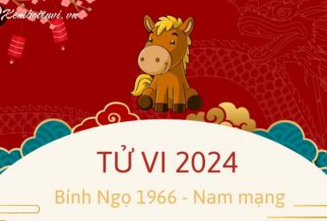 Xem bói tử vi năm Giáp Thìn 2024 nam Bính Ngọ 1966 - Luận giải chi tiết