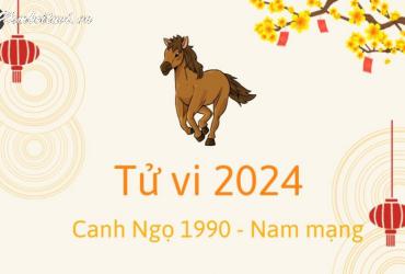 Xem bói tử vi năm Giáp Thìn 2024 nam Canh Ngọ 1990 - Luận giải chi tiết