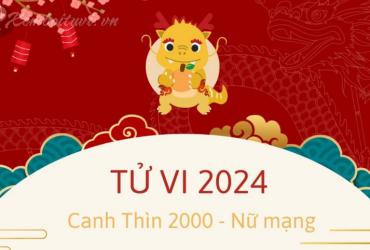 Xem bói tử vi năm Giáp Thìn 2024 nữ Canh Thìn 2000 - Luận giải chi tiết