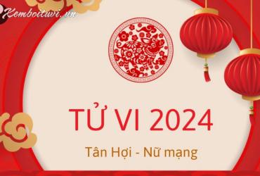 Xem bói tử vi năm Giáp Thìn 2024 nữ Tân Hợi 1971 - Luận giải chi tiết