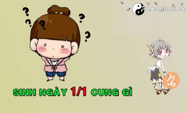 Xem cung hoàng đạo của người sinh ngày 1 tháng 1