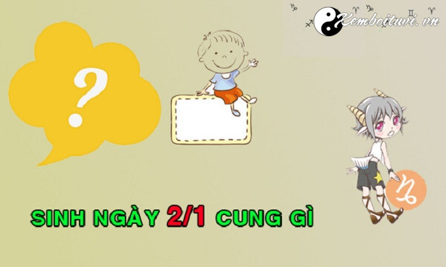 Xem cung hoàng đạo của người sinh ngày 2 tháng 1