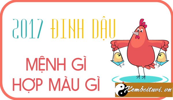 Năm 2017 Là Năm Con Gì Sinh Năm 2017 Là Mệnh Gì Tuổi Gì