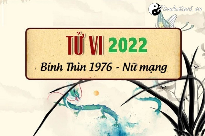 xem-tu-vi-tuoi-binh-thin-nam-2022-nu-mang-1976