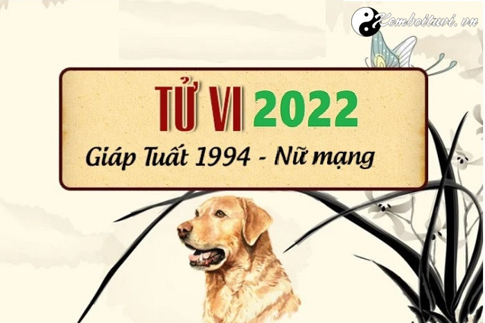 Luận tử vi tuổi Giáp Tuất năm 2022 nữ mạng #1994 Hung hay Cát?