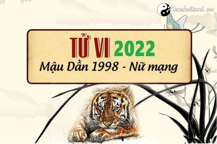 Xem tử vi tuổi Mậu Dần năm 2022 nữ mạng 1998