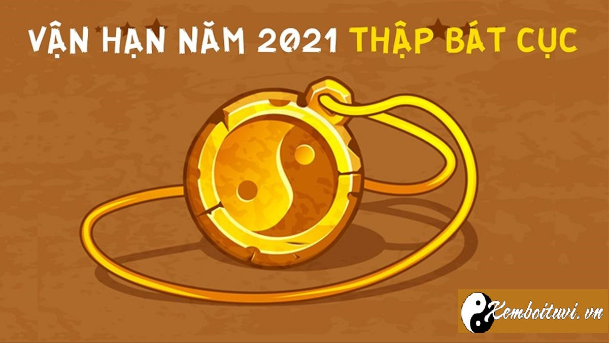 Xem vận hạn 12 con giáp năm 2021 theo Thập Bát Cục