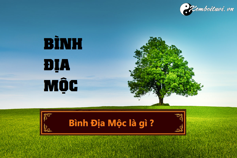 menh-binh-dia-moc-nghia-la-gi