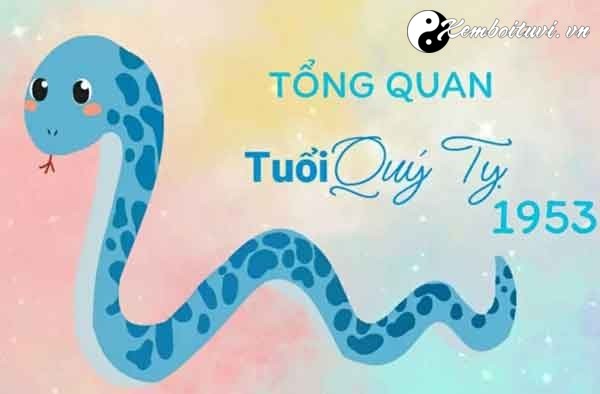 Sinh năm 1953 Quý Tỵ mệnh gì Kết hôn tuổi nào Hợp màu gì