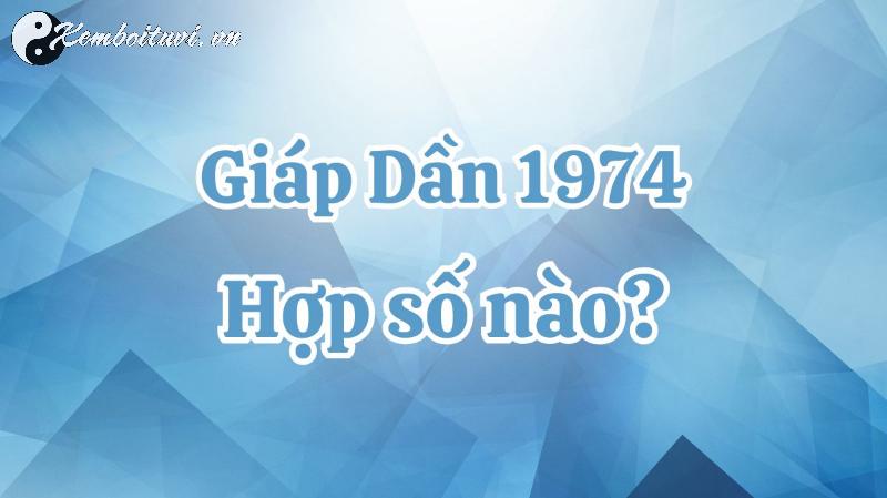 Khám Phá Con Số May Mắn Và Sim Phong Thủy Đổi Vận Cho Người Sinh Năm 1974