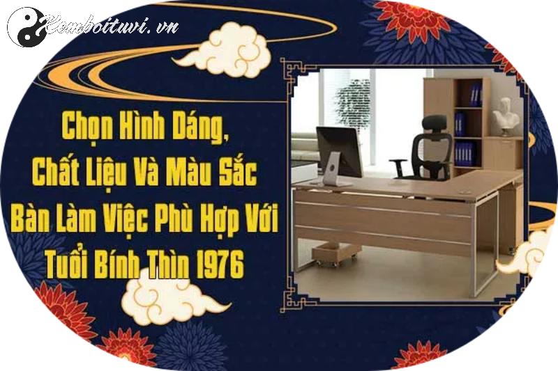 Hé Lộ Hướng Bàn Làm Việc Giúp Người Sinh Năm 1976 Thu Hút Tài Lộc Và Thành Công