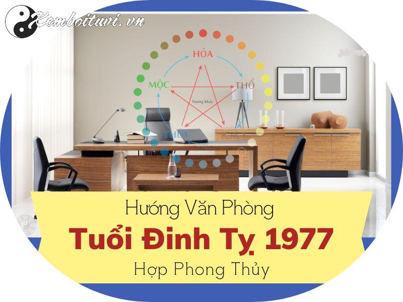 Hé Lộ Hướng Bàn Làm Việc Đổi Vận Cho Người Sinh Năm 1977