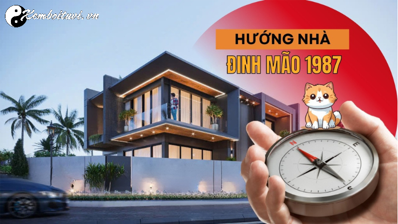 Sinh năm 1987 hợp hướng nào? Hướng dẫn chi tiết cho tuổi Đinh Mão
