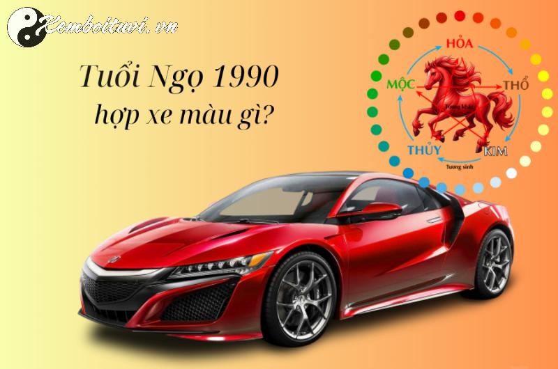 Sinh Năm 1990, Chọn Màu Xe Nào Để Hút Tài Lộc Và Tránh Xui Xẻo?