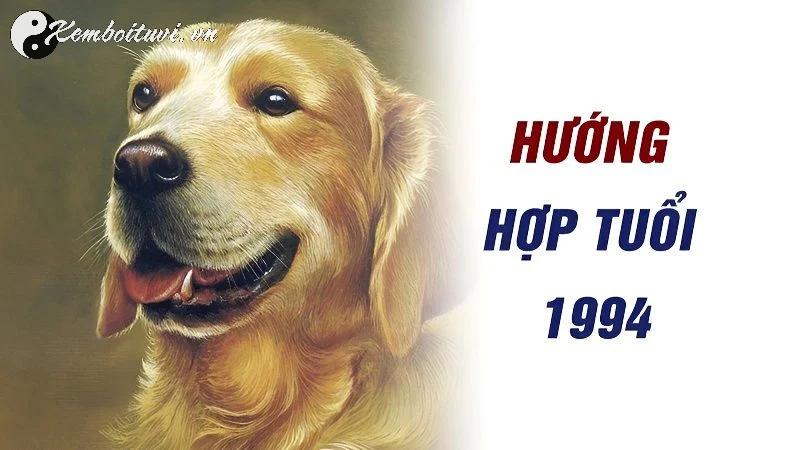 Người Sinh Năm 1994 Hợp Hướng Nào Để Cuộc Sống Phát Đạt và Bình An?