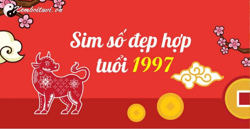 Bí Mật Số Hợp Tuổi Đinh Sửu 1997: Chọn Sim Phong Thủy Mang Lại Tài Lộc và May Mắn