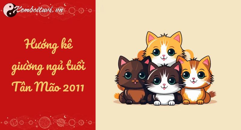 Hé Lộ Bí Mật: Hướng Kê Giường Ngủ Mang Lại May Mắn Cho Người Sinh Năm 2011