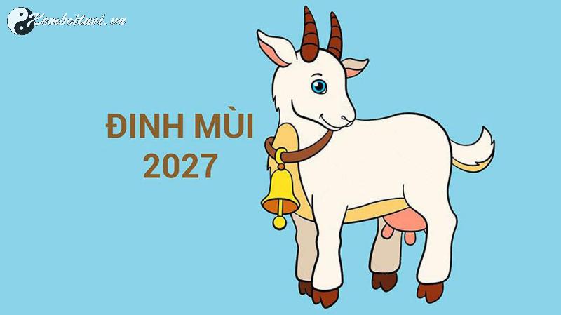 Sinh Năm 2027 Đinh Mùi Mệnh Gì? Bí Ẩn Phong Thủy Tuổi Dê