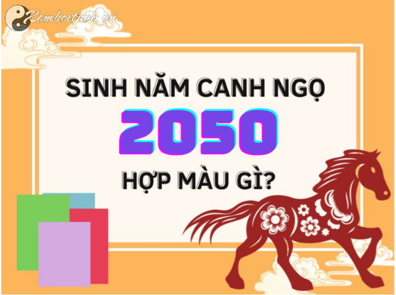 Sinh Năm 2050 Hợp Màu Gì? Màu Sắc Phong Thủy Cho Tuổi Canh Ngọ Mệnh Thổ