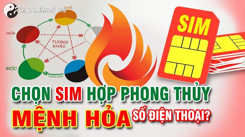 Sim Hợp Mệnh Hỏa: Bí Mật Cải Vận, Thu Hút Tài Lộc Và May Mắn Bạn Cần Biết!
