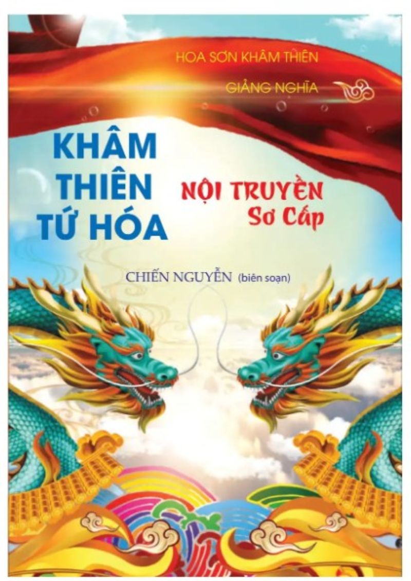 Khâm Thiên Tứ Hóa Nội Truyền Sơ Cấp: Cuốn Sách Vận Mệnh Mở Ra Cục Diện Mới Cho Người Luận Số