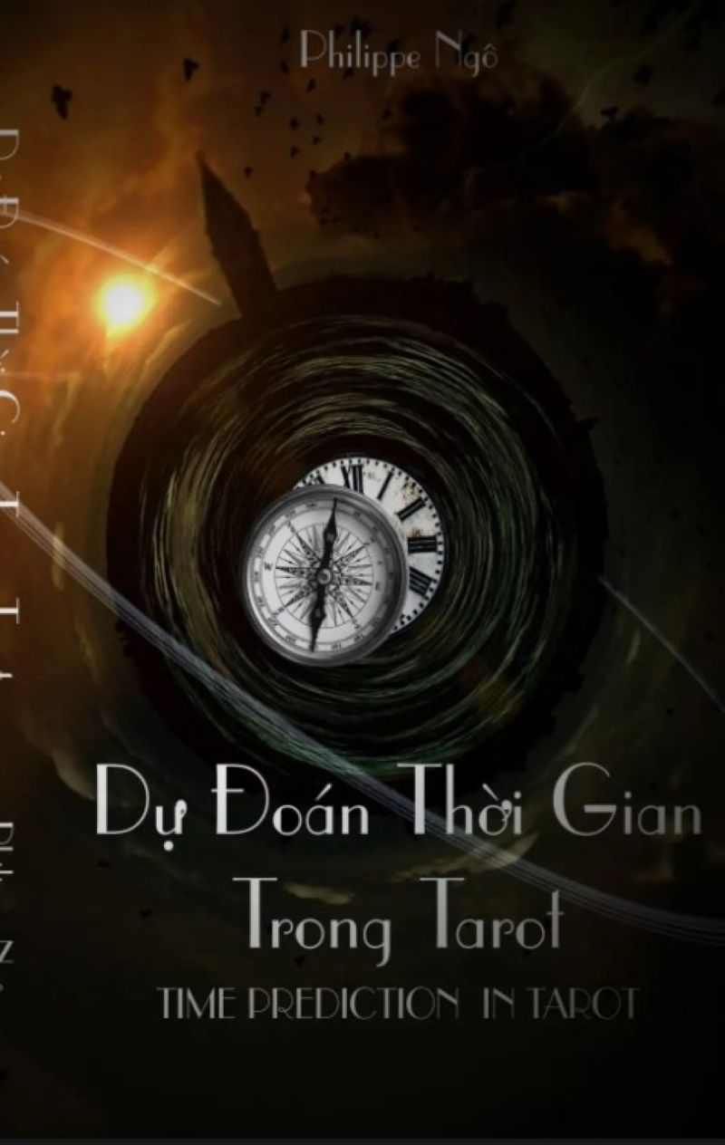 Khám Phá Bí Mật Dự Đoán Thời Gian Trong Tarot: Trải Lá, Đọc Mệnh, Thấu Hiểu Vận Hành Số Phận