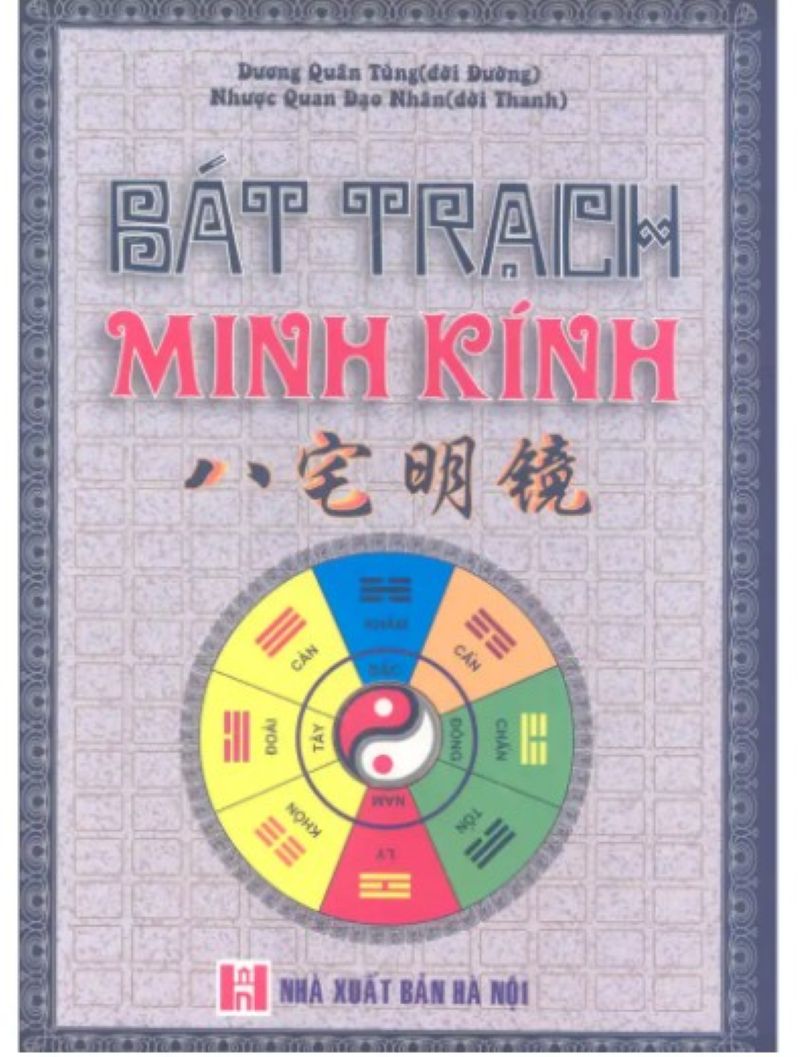 Khám Phá Bí Mật Bát Trạch Minh Kính: Chọn Hướng Nhà, Cải Vận Mệnh Chỉ Qua Một Cuốn Sách PDF Duy Nhất